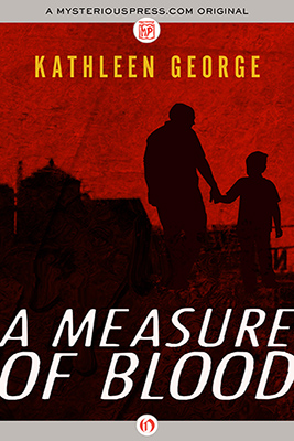 Kathleen George: A Measure of Blood